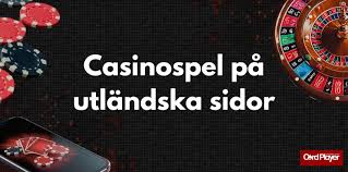 Utländska Casinon En Guide till Spel på Nätet