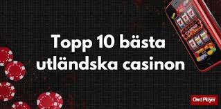 Utländska Casinon Utforska Världen av Online Spel med Säkert och Underhållande Alternativ Utländska Casinon Utforska Världen av Online Spel med Säkert och Underhållande Alternativ