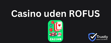 Casino Online Uden Om Rufus En Guide til Spiloplevelser